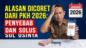 Alasan Dicoret dari PKH 2026: Penyebab dan Solusinya