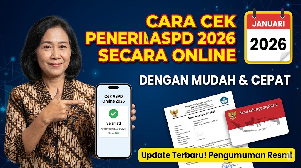 Cara Cek Penerima ASPD 2026 Secara Online dengan Mudah