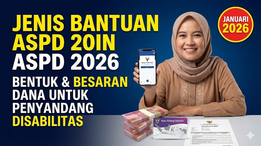 Jenis Bantuan ASPD 2026: Bentuk dan Besaran Dana untuk Penyandang Disabilitas