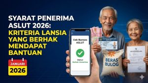 Syarat Penerima ASLUT 2026: Kriteria Lansia yang Berhak Mendapat Bantuan