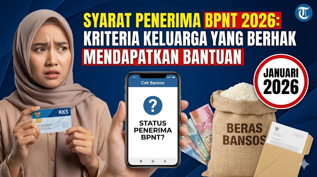 Syarat Penerima BPNT 2026: Kriteria Keluarga yang Berhak Mendapatkan Bantuan