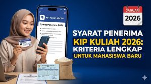 Syarat Penerima KIP Kuliah 2026: Kriteria Lengkap untuk Mahasiswa Baru