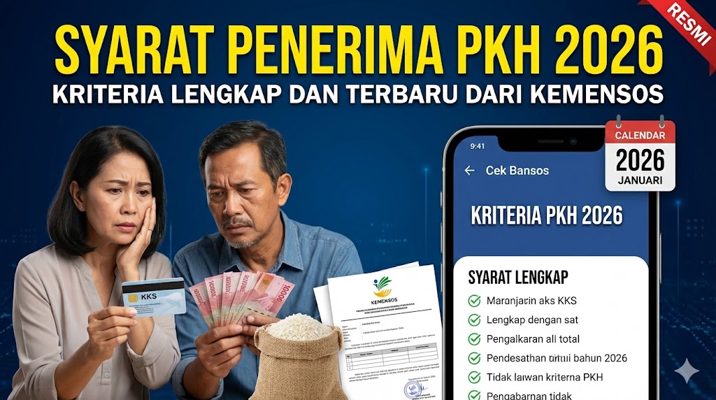 Syarat Penerima PKH 2026: Kriteria Lengkap dan Terbaru dari Kemensos
